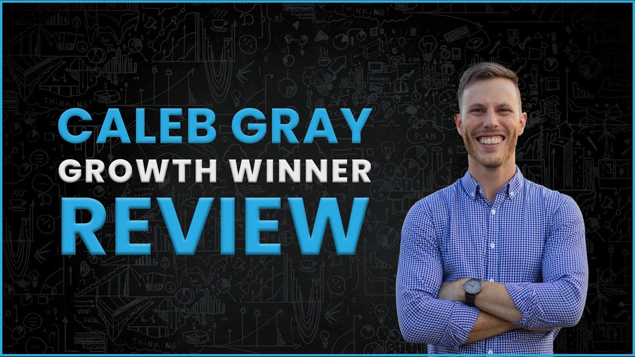 Caleb Gray Reviews Growth Winner