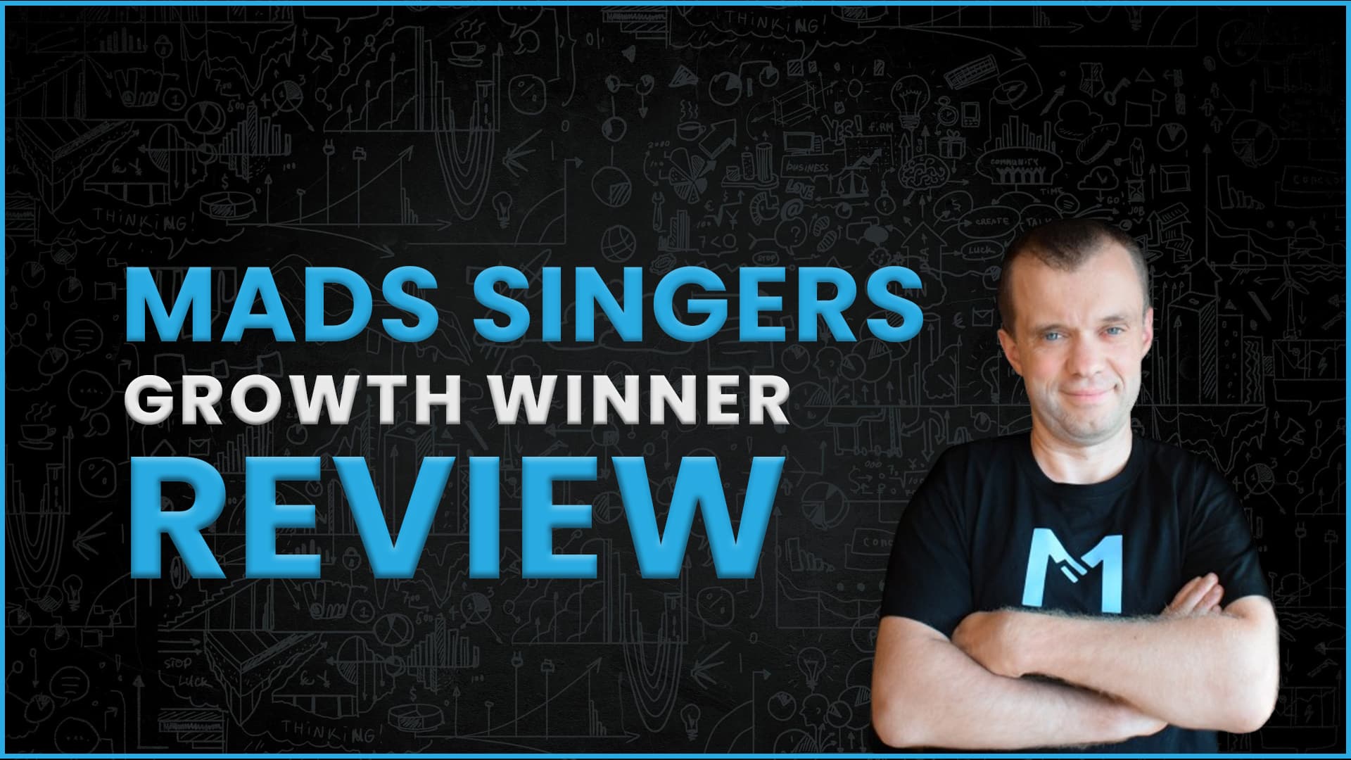 Mads-Singers-Growth-Winner-Review